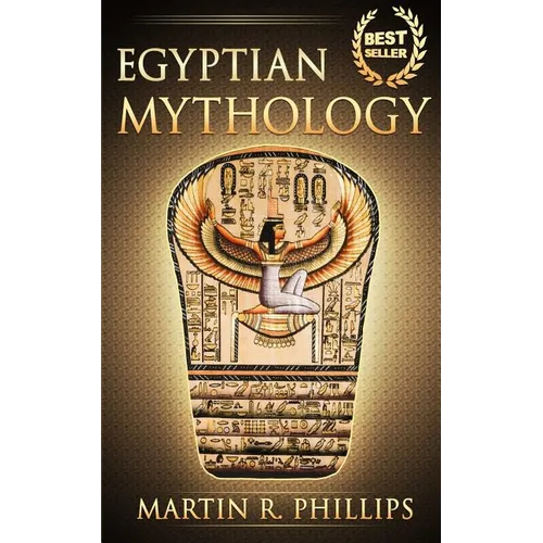 Egyptian Mythology: Discover the Ancient Secrets of Egyptian Mythology - Paperback