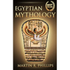 Egyptian Mythology: Discover the Ancient Secrets of Egyptian Mythology - Paperback