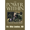 The Power Within: A Psychic Healing Primer - Paperback