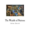 The Wealth of Nations: An Inquiry Into the Nature and Causes - Paperback