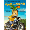 The Adventures of Wyatt and Friends Jax Learns to Fly - Hardcover