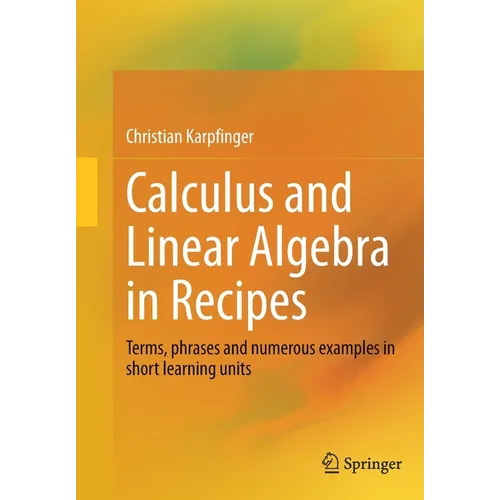 Calculus and Linear Algebra in Recipes: Terms, Phrases and Numerous Examples in Short Learning Units - Paperback