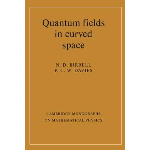 Quantum Fields in Curved Space - Paperback
