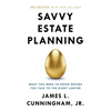 Savvy Estate Planning: What You Need to Know Before You Talk to the Right Lawyer - Paperback