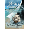 Mary Celeste- The Solved Mystery of a Ghost Ship - Paperback