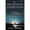 The Foundation of Everything: Genesis - Hardcover