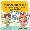 Boggle Me Brain! Fun Word Games for Kids (Ages 5 and Up) - Paperback