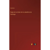 Regla de la órden de la caballería de Santiago - Hardcover