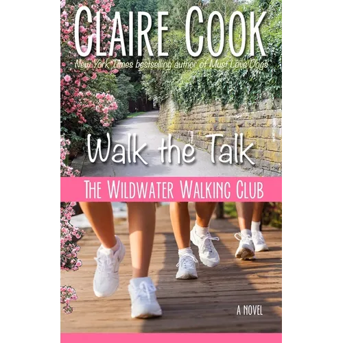 The Wildwater Walking Club: Walk the Talk: Book 4 of The Wildwater Walking Club series - Paperback