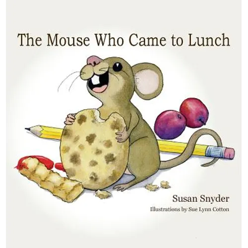 The Mouse Who Came to Lunch - Hardcover