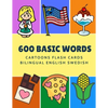 600 Basic Words Cartoons Flash Cards Bilingual English Swedish: Easy learning baby first book with card games like ABC alphabet Numbers Animals to pra - Paperback