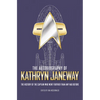 The Autobiography of Kathryn Janeway - Hardcover
