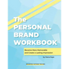 The Personal Brand Workbook: Become More Memorable and Create a Lasting Impression - Paperback