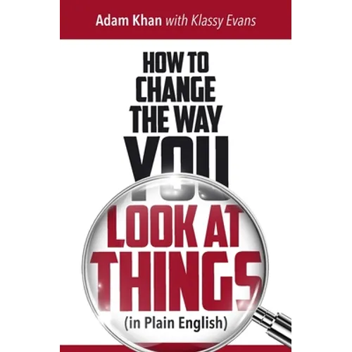 How to Change the Way You Look at Things (in Plain English) - Paperback