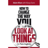 How to Change the Way You Look at Things (in Plain English) - Paperback