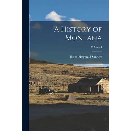 A History of Montana; Volume 3 - Paperback