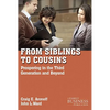 From Siblings to Cousins: Prospering in the Third Generation and Beyond - Paperback