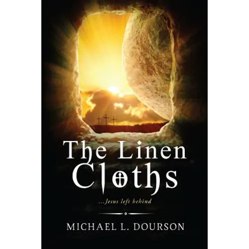 The Linen Cloths: ...Jesus left behind - Paperback