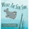 What The Seal Saw - Hardcover