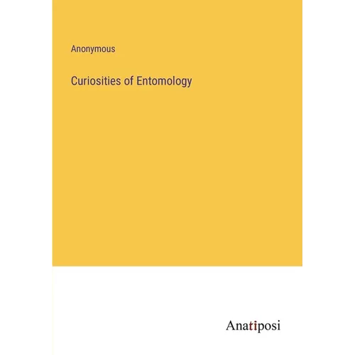 Curiosities of Entomology - Paperback