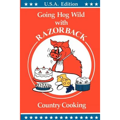 RAZORBACK Country Cooking: Going Hog Wild - Paperback