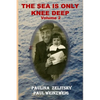 The Sea is Only Knee Deep - Volume 2 - Paperback