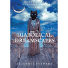 Diabolical Dreamscapes: Strange and macabre short stories - Hardcover