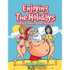 Enjoying The Holidays: Adult Coloring Books Holiday - Paperback