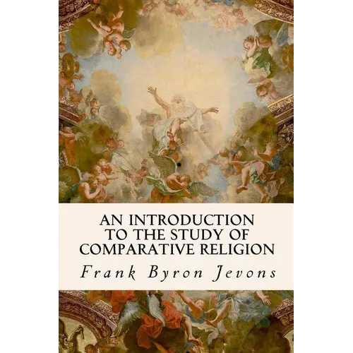 An Introduction to the Study of Comparative Religion - Paperback