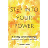 Step Into Your Power: A 31-day Tarot Challenge to Unleash Your Creative potential - Paperback