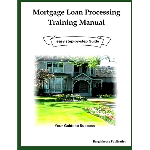 Mortgage Loan Processing Training - Paperback