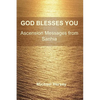 God Blesses You: Ascension Messages from Sanhia - Paperback