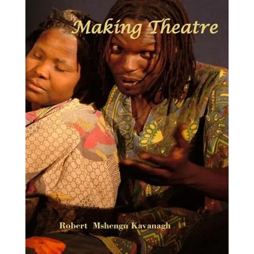 Making Theatre - Paperback
