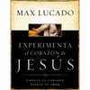 La Experimente El Corazon de Jesus: Conozca Su Corazon, Sienta Su Amor = Experiencing the Heart of Jesus = Experiencing the Heart of Jesus = Experienc - Paperback