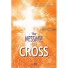 The Message of the Cross - Paperback