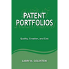 Patent Portfolios: Quality, Creation, and Cost - Paperback