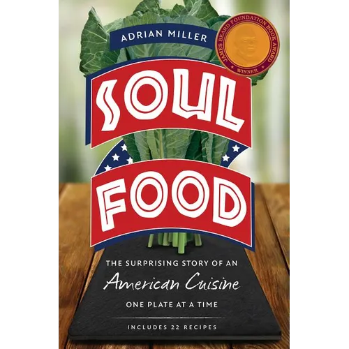 Soul Food: The Surprising Story of an American Cuisine, One Plate at a Time - Paperback