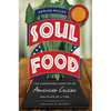 Soul Food: The Surprising Story of an American Cuisine, One Plate at a Time - Paperback