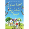 A Fresh Start at Bramble Cottage: A heartwarming grumpy/sunshine romance with a seaside setting and a HEA guaranteed - Paperback