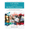 La Vida Es Como Un Rompecabezas: Cómo ordenar y planificar tus movimientos para lograr armar correctamente el rompecabezas de tu vida - Paperback