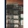Patten Genealogy: William Patten of Cambridge, 1635 and His Desendants - Paperback