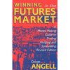 Winning in the Futures Market: A Money-Making Guide to Trading, Hedging and Speculating, Revised Edition - Paperback