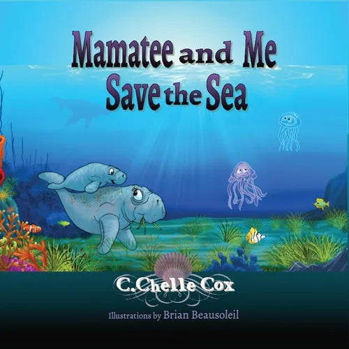 Mamatee and Me Save the Sea - Paperback
