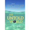 An Untold World: When Our Great National Leaders Naively Believe In Economics and Read Statistics - Paperback