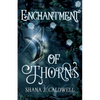 Enchantment of Thorns - Paperback