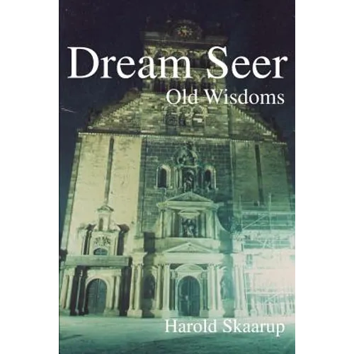 Dream Seer: Old Wisdoms - Paperback
