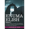 Enuma Elish: Volume 1: The Seven Tablets of Creation; The Babylonian and Assyrian Legends Concerning the Creation of the World and - Paperback