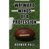 Wayward Winds of a Profession - Paperback