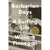 Barbarian Days: A Surfing Life - Hardcover