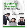 Getting Started With TestNG: A Java Test Framework - Paperback